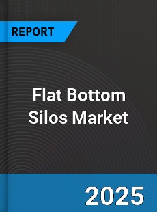 Global Flat Bottom Silos Industry