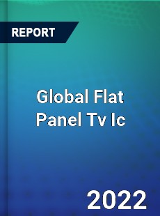 Global Flat Panel Tv Ic Market