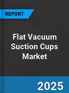 Global Flat Vacuum Suction Cups Industry