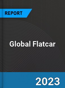 Global Flatcar Industry