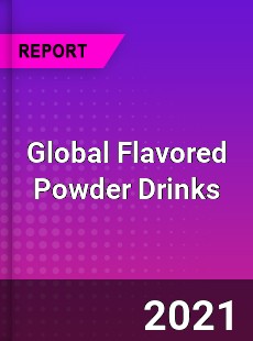 Global Flavored Powder Drinks Market
