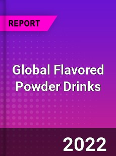 Global Flavored Powder Drinks Market