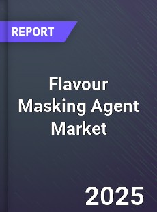 Global Flavour Masking Agent Market