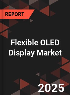 Global Flexible OLED Display Market