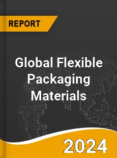 Global Flexible Packaging Materials Market