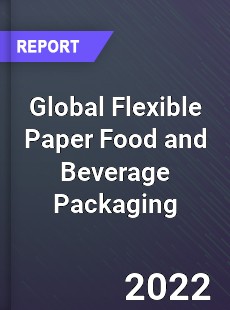 Global Flexible Paper Food and Beverage Packaging Market