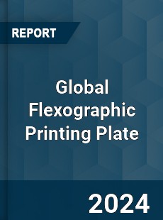 Global Flexographic Printing Plate Market