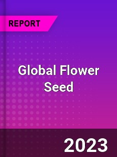 Global Flower Seed Market