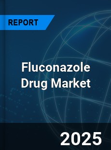 Fluconazole Drug Market