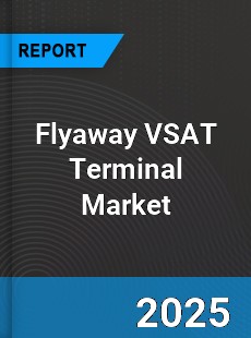 Global Flyaway VSAT Terminal Outlook