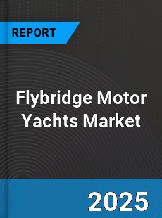 Global Flybridge Motor Yachts Market