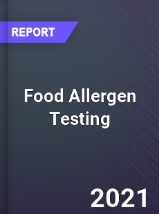 Global Food Allergen Testing Market