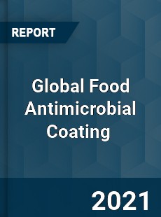 Global Food Antimicrobial Coating Market