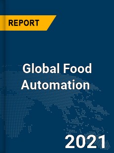 Global Food Automation Market