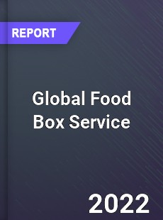 Global Food Box Service Market
