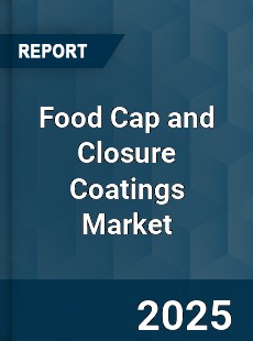 Global Food Cap and Closure Coatings Outlook