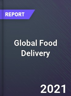 Global Food Delivery Market