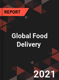 Global Food Delivery Market