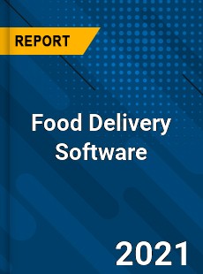 Global Food Delivery Software Market