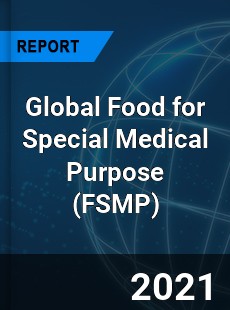 Global Food for Special Medical Purpose Market