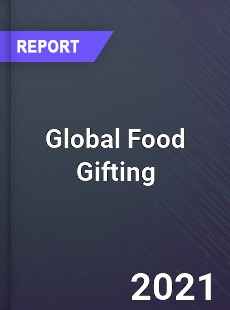 Global Food Gifting Market
