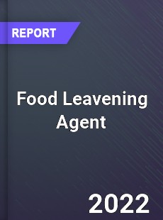 Global Food Leavening Agent Market