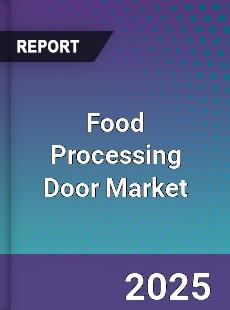 Global Food Processing Door Industry