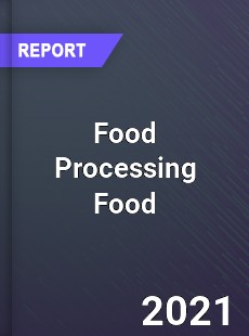 Global Food Processing Food Market