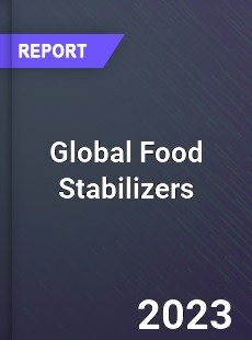 Global Food Stabilizers Market