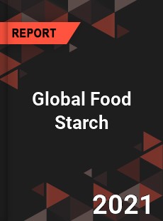 Global Food Starch Market