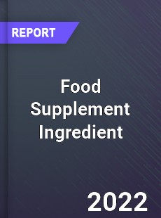 Global Food Supplement Ingredient Market