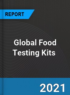 Global Food Testing Kits Market