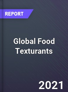 Global Food Texturants Market