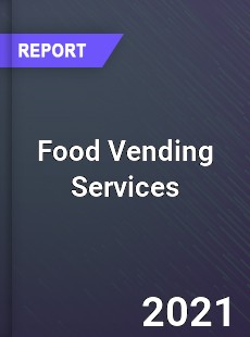 Global Food Vending Services Market