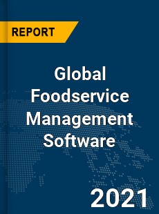 Global Foodservice Management Software Market