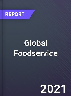 Global Foodservice Market