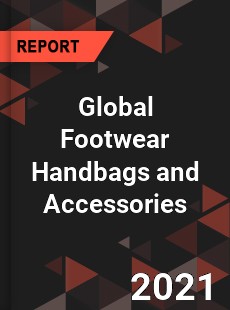 Global Footwear Handbags and Accessories Market