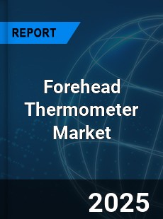 Global Forehead Thermometer Market