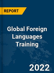 Global Foreign Languages Training Market