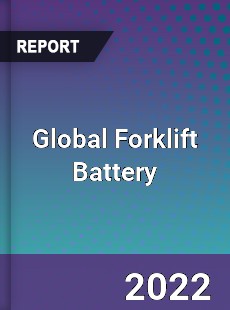 Global Forklift Battery Market