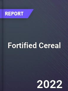 Global Fortified Cereal Market