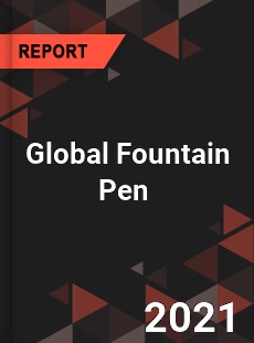 Global Fountain Pen Market