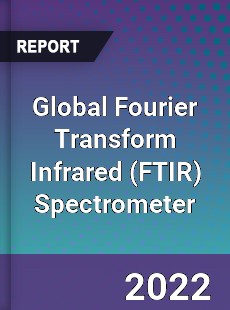 Global Fourier Transform Infrared Spectrometer Market