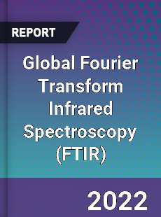 Global Fourier Transform Infrared Spectroscopy Market