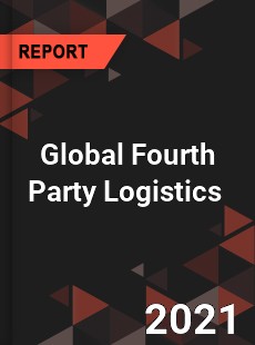 Global Fourth Party Logistics Market