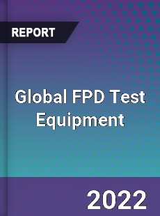 Global FPD Test Equipment Market