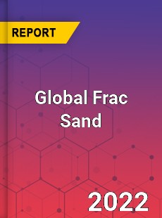 Global Frac Sand Market