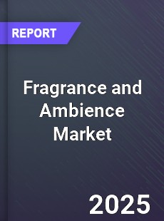 Global Fragrance and Ambience Market