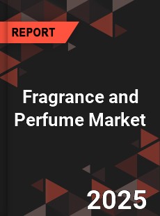 Fragrance and Perfume Market