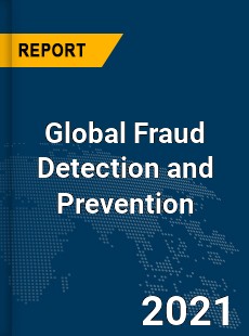 Global Fraud Detection and Prevention Market